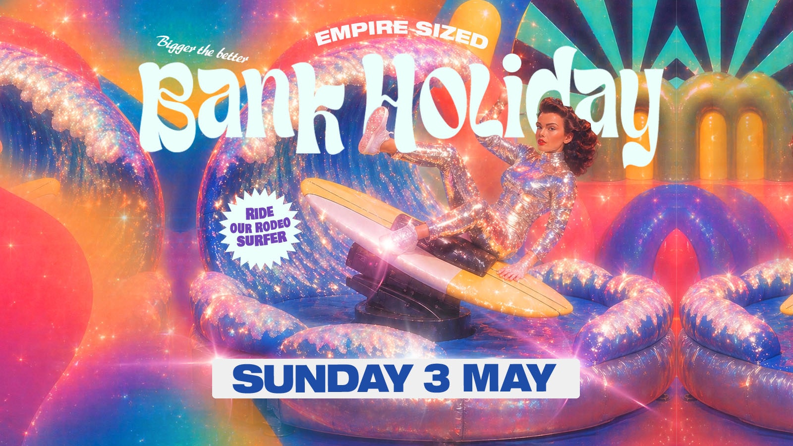 EMPIRE BANK HOLIDAY – Surf Simulator, Boogie Box, Cinema Club, Karaoke & more!