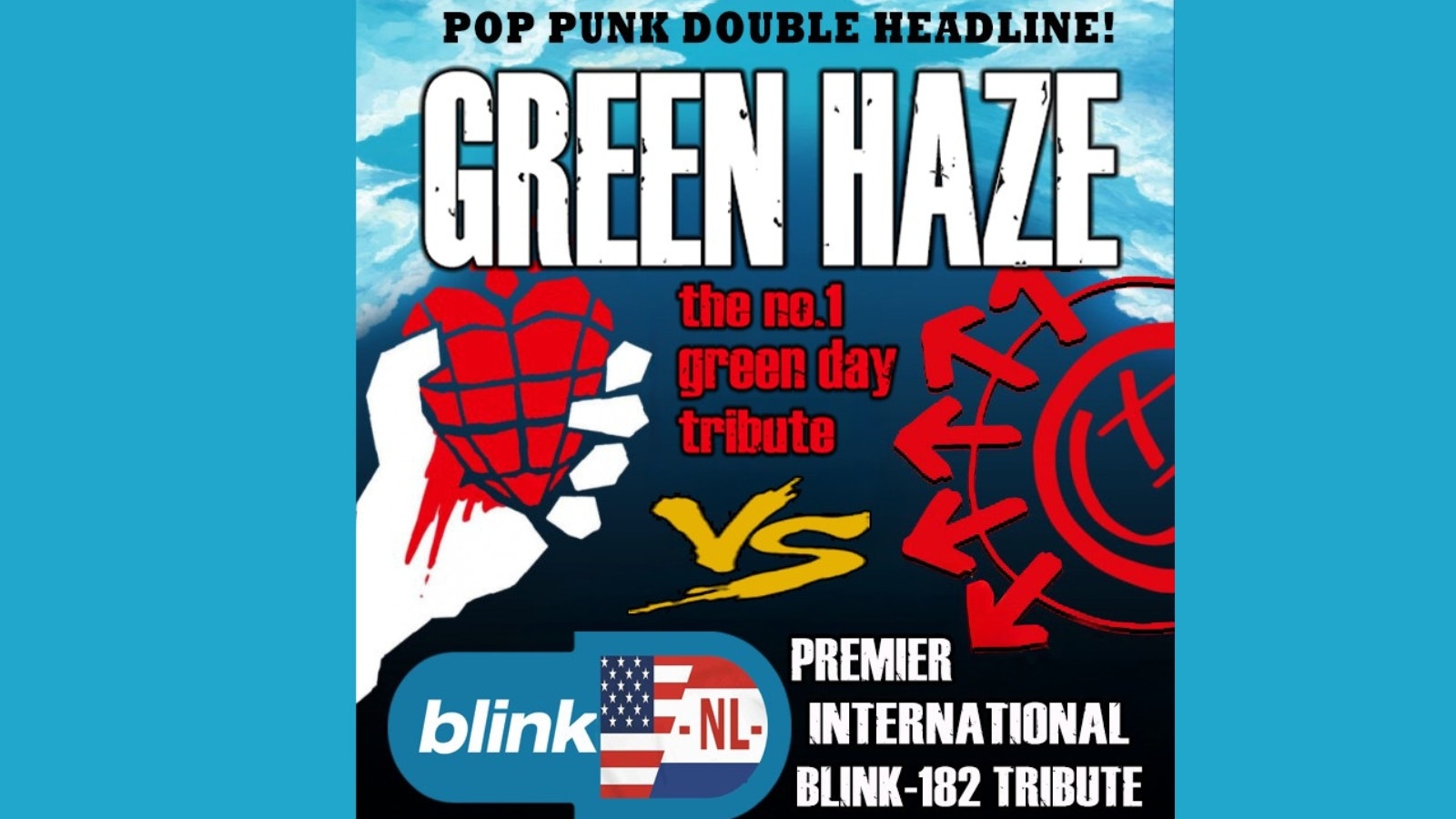 DOUBLE HEADER Green Haze & Blink NL – 182 Tribute