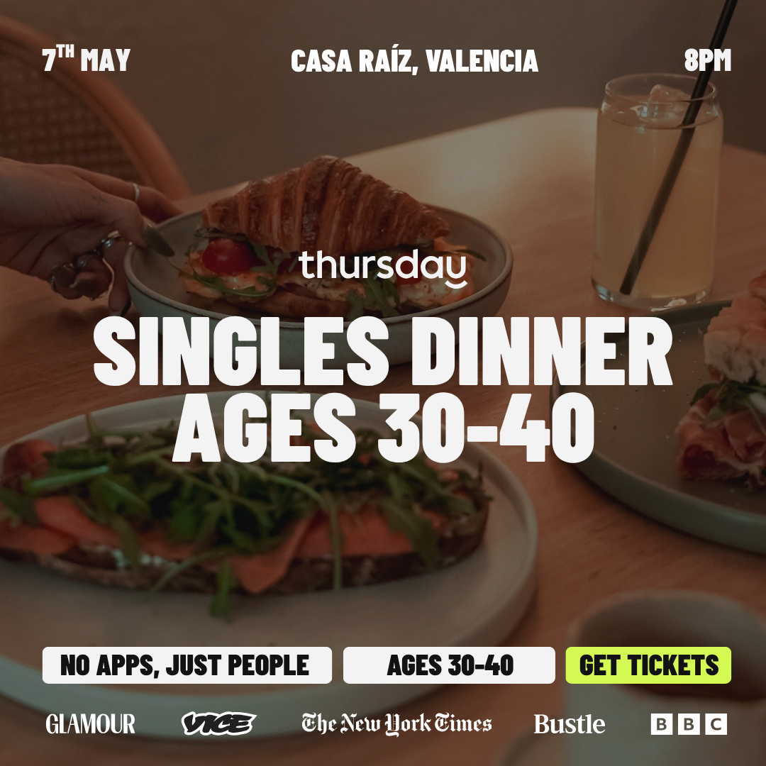 THURSDAY | CASA RAÍZ SINGLES DINNER (30-40) | VALENCIA