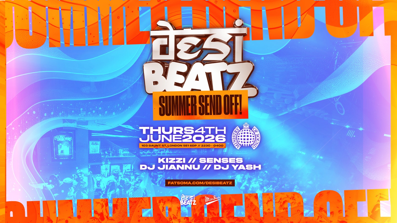Desi Beatz : SUMMER SEND OFF at Ministry of Sound ☀️
