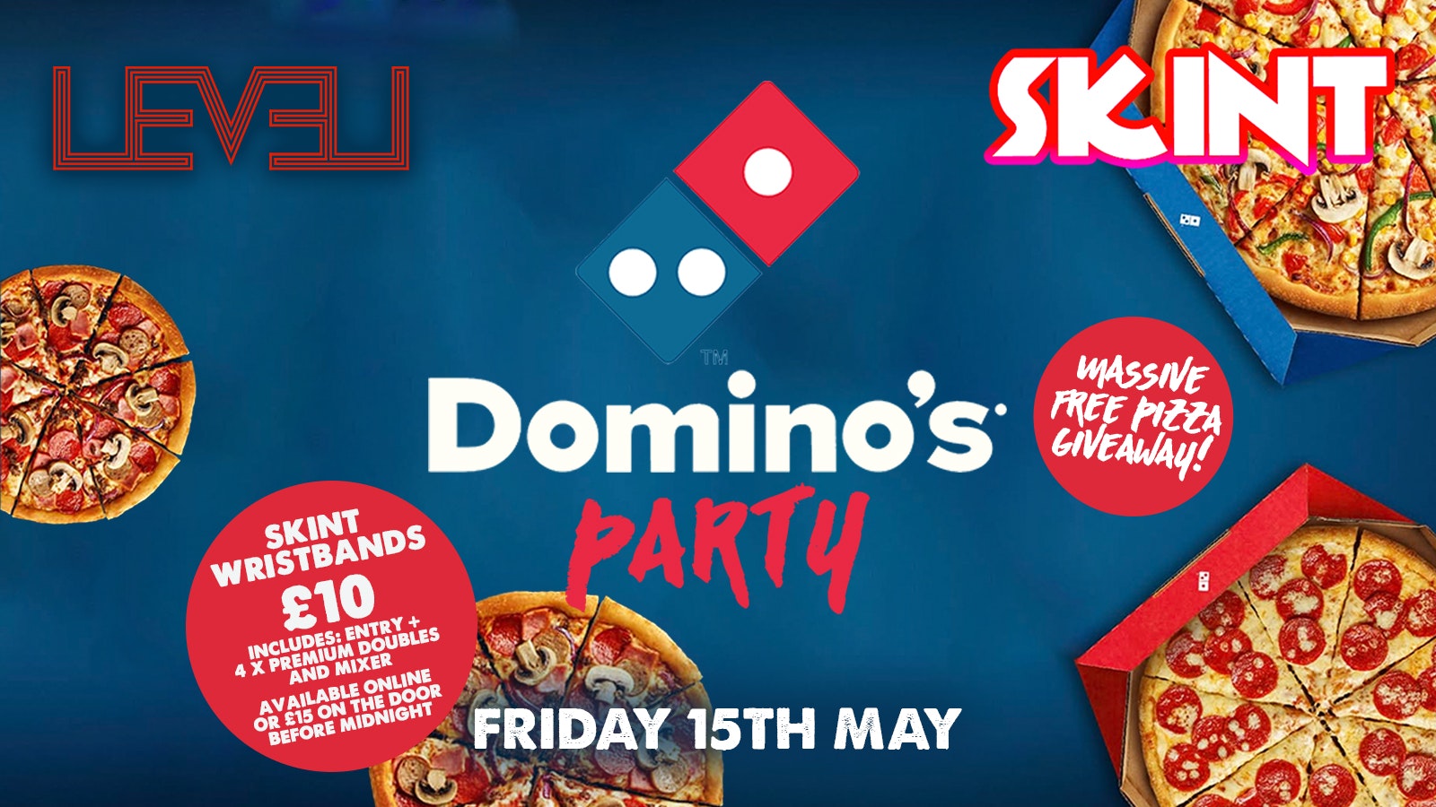 🍕🎉 SKINT x DOMINO’S – MASSIVE FREE PIZZA GIVEAWAY! 🎉🍕 @ Level Nightclub Bolton