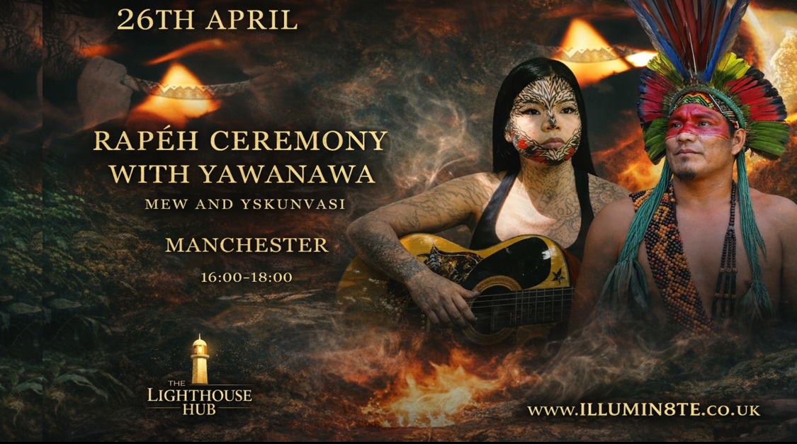 HAPÉ & SANANGA CEREMONY (Saturday 26th April) @ The Lighthouse Hub 4PM