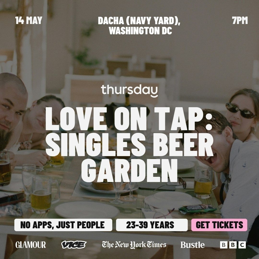Thursday | Singles Beer Garden (23-39)  | Dacha (Navy Yard)