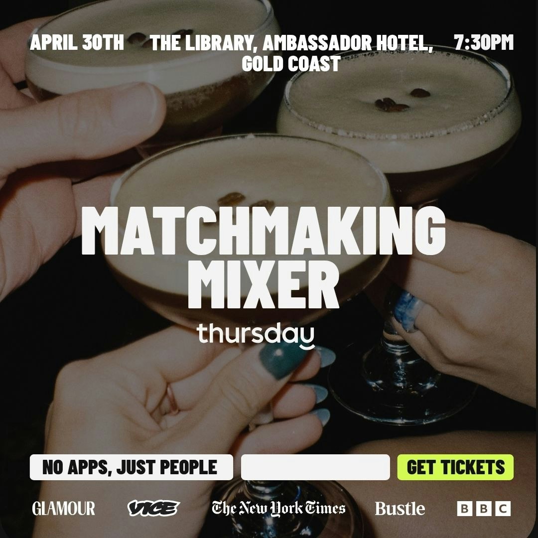 Thursday | Matchmaking Mixer | Gold Coast