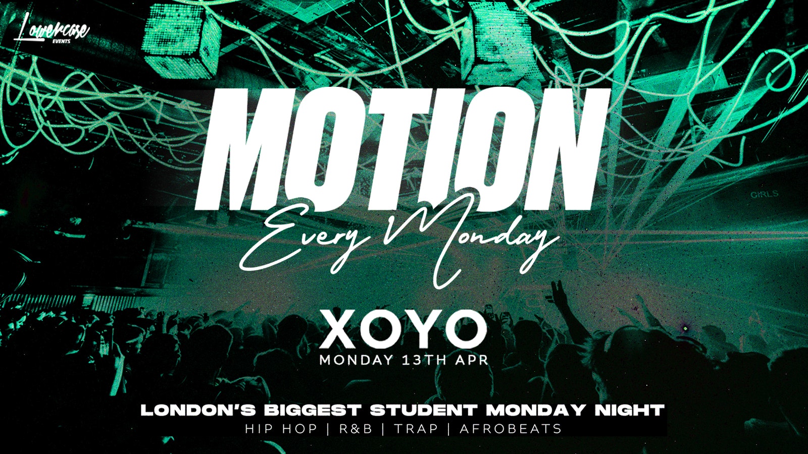 MOTION Every Monday @ XOYO – 13th April