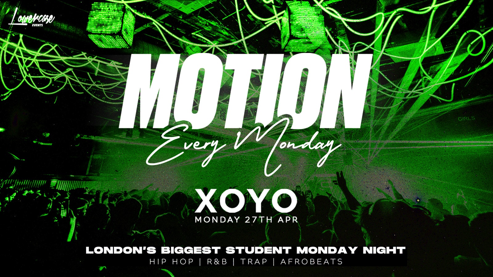 MOTION Every Monday @ XOYO – 27th April