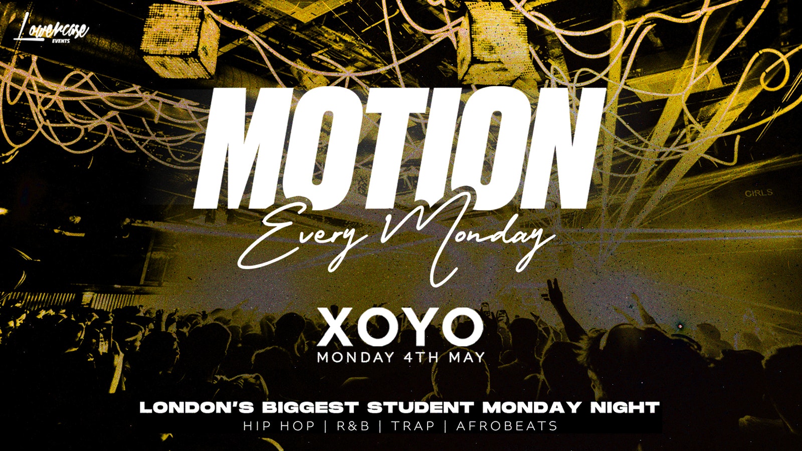 MOTION Every Monday @ XOYO – 4th May