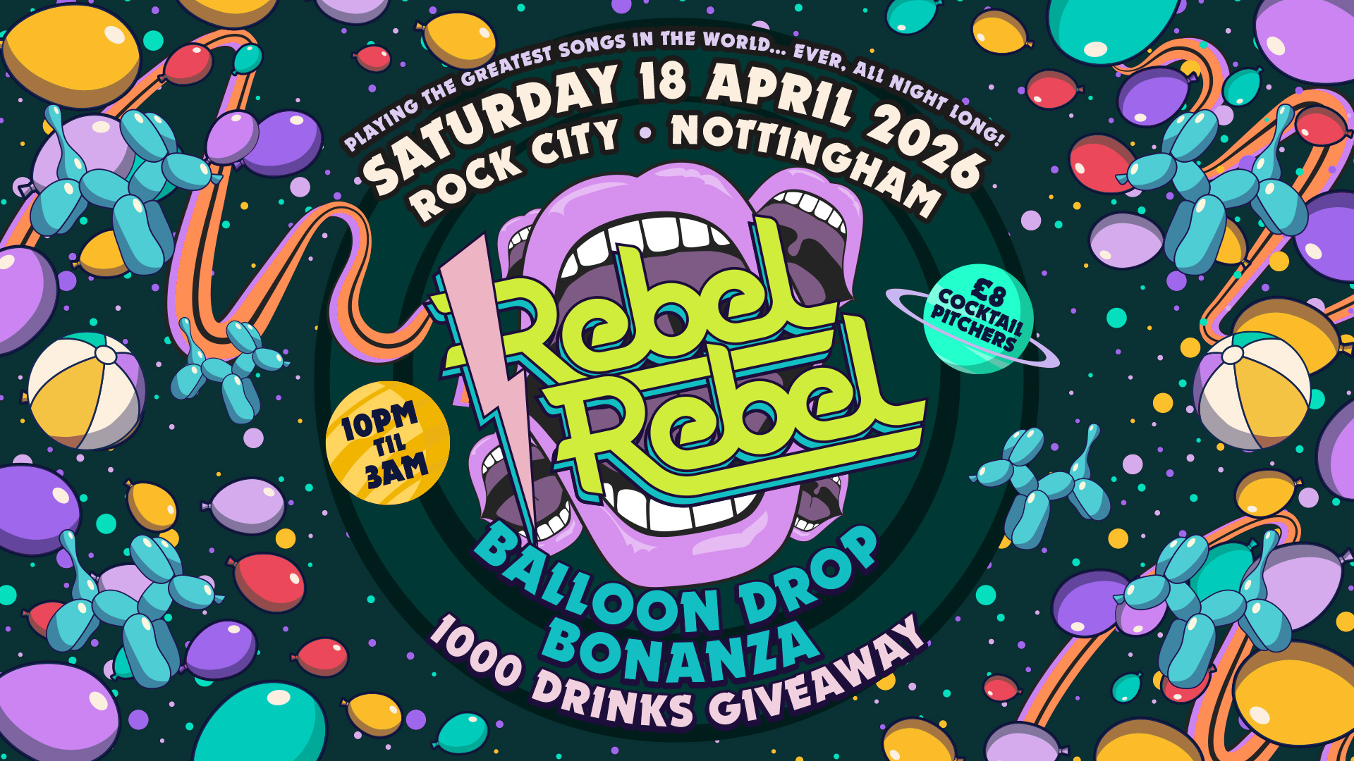 Rebel Rebel – BALLOON DROP BONANZA (1000 DRINKS GIVEAWAY) – Nottingham’s Greatest Saturday Night – 18/04/26