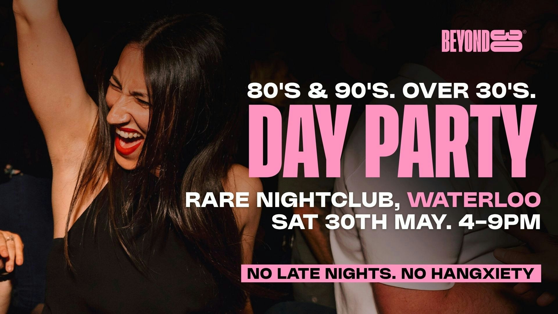 80s & 90s Over 30s Daytime Clubbing – Waterloo🕺🏽