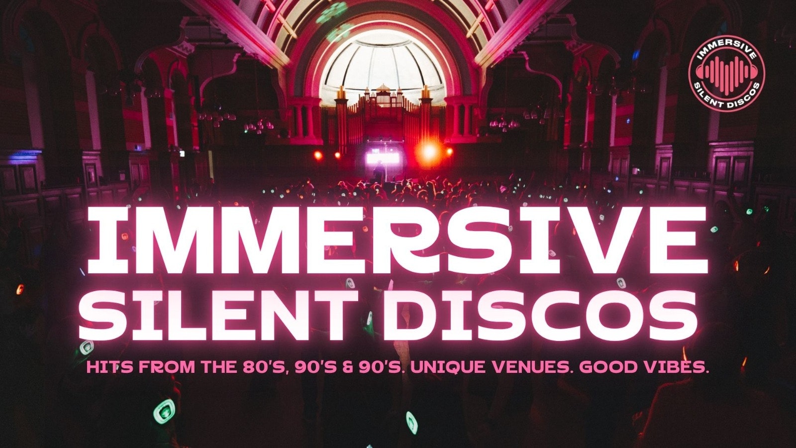 🎧 80s, 90s & 00s Silent Disco @ Winter Gardens, Blackpool
