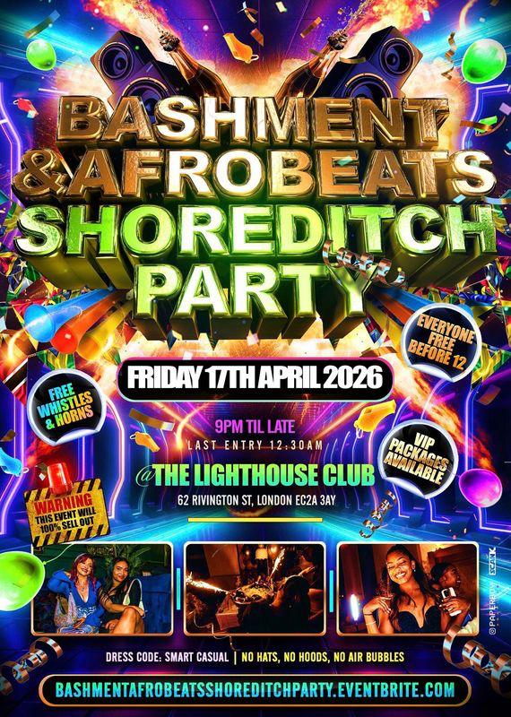 Bashment & Afrobeats Shoreditch Party - Everyone Free Before 12AM at The  Lighthouse Bar and Club, London on 17th Apr | Fatsoma