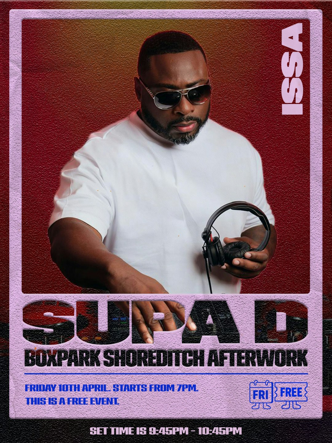 ISSA: FRIDAY AFTERWORK w) SUPA D