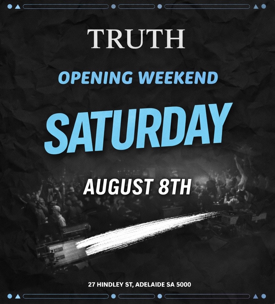 TRUTH NIGHTCLUB – OPENING WEEKEND – SATURDAY