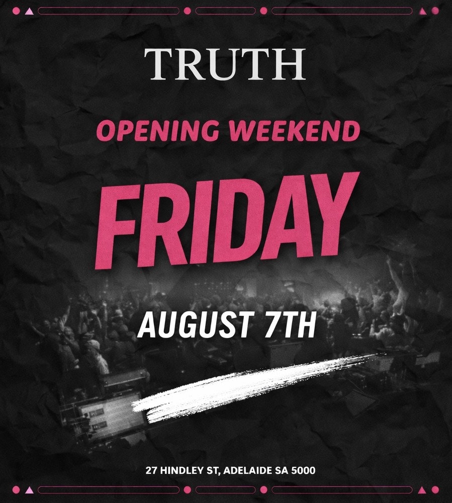 TRUTH NIGTHCLUB – OPENING WEEKEND – FRIDAY