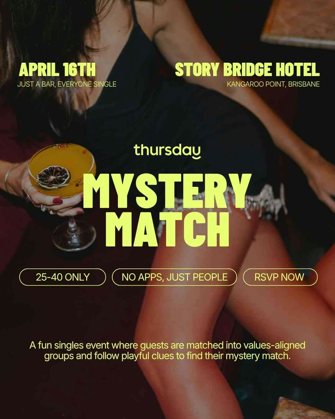 Thursday | 25-40 Mystery Match @ Story Bridge Hotel | Kangaroo Point