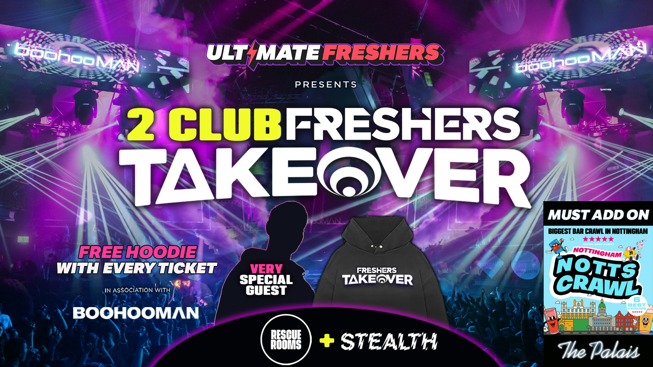 FRESHERS TAKEOVER NOTTINGHAM 2026 ⚡️ ONLY 2 CLUB TAKEOVER IN NOTTINGHAM! Sold Out 15 years Running! 👕 FREE Hoodie with Every Ticket!