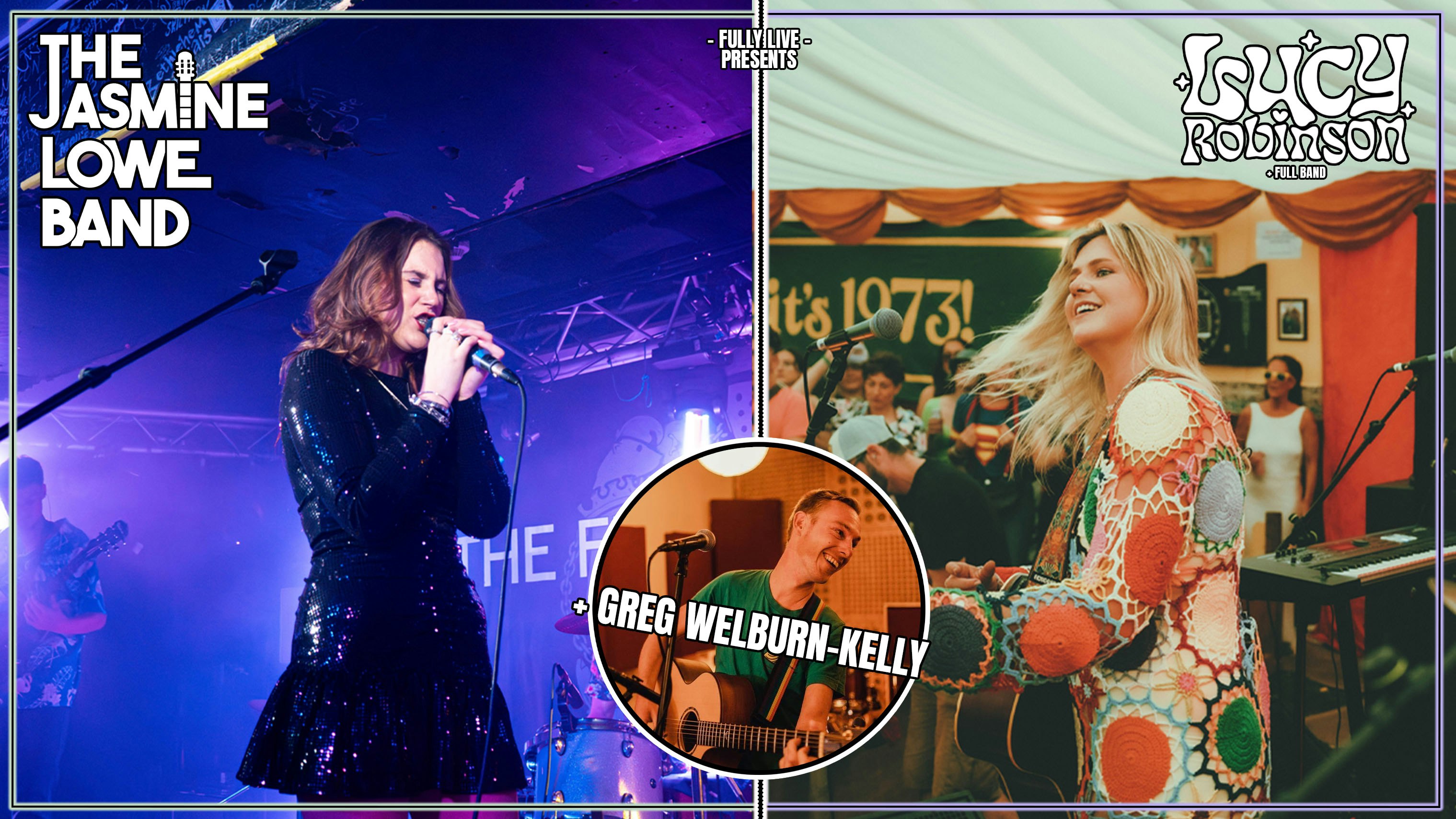 The Jasmine Lowe Band | Lucy Robinson (Full Band) | Greg Welburn-Kelly