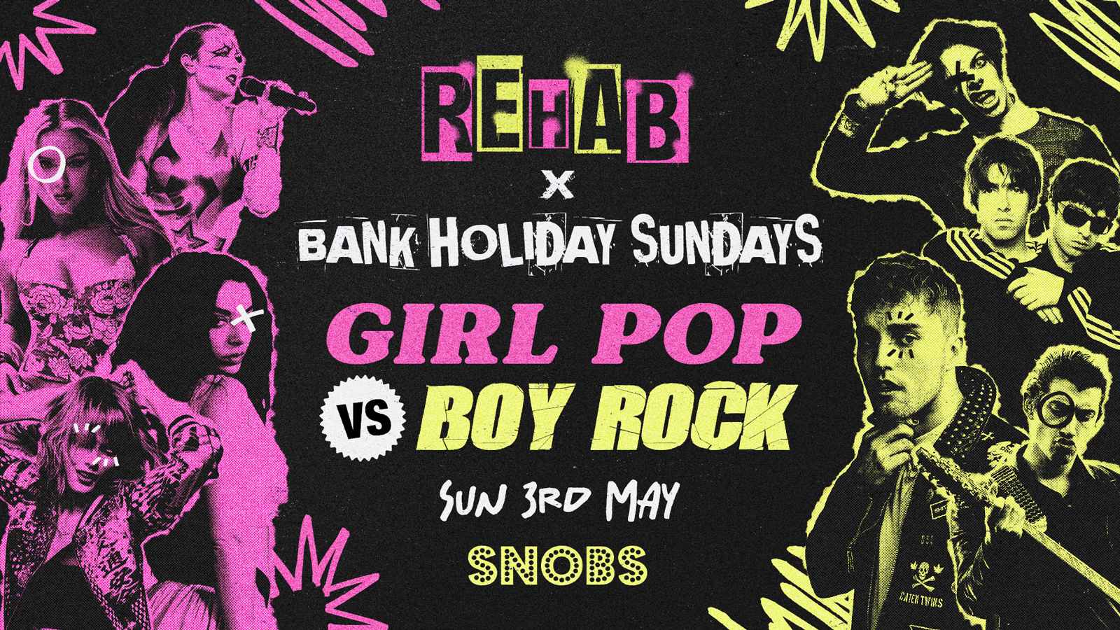 Rehab X Snobs Bank Holiday Sunday – 3rd May