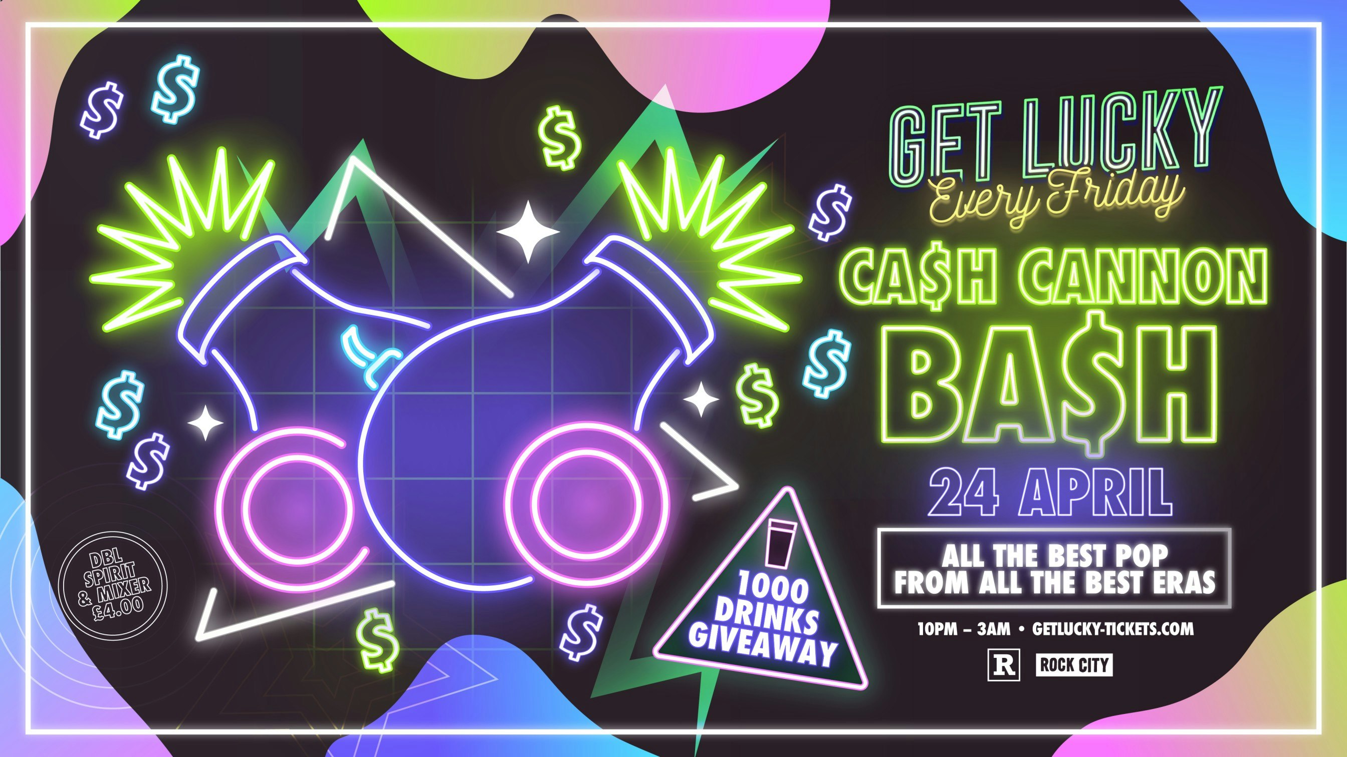 Get Lucky – CASH CANNON BASH (1000 DRINKS GIVEAWAY) – Nottingham’s Biggest Friday Night – 24/04/26