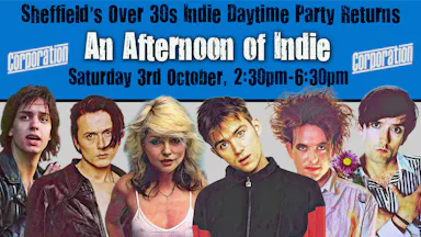 Poster for Afternoon Of Indie | Over 30's Party at Corporation, Sheffield, 3 October 2026
