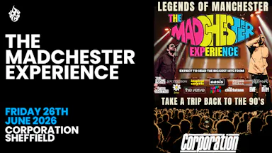 The Madchester Expereince — Corporation