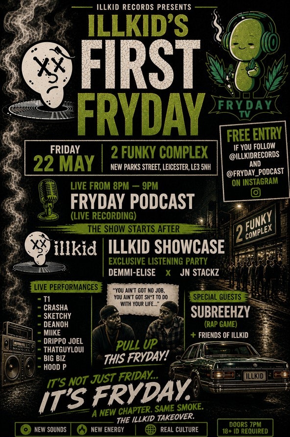 Illkid’s First Fryday