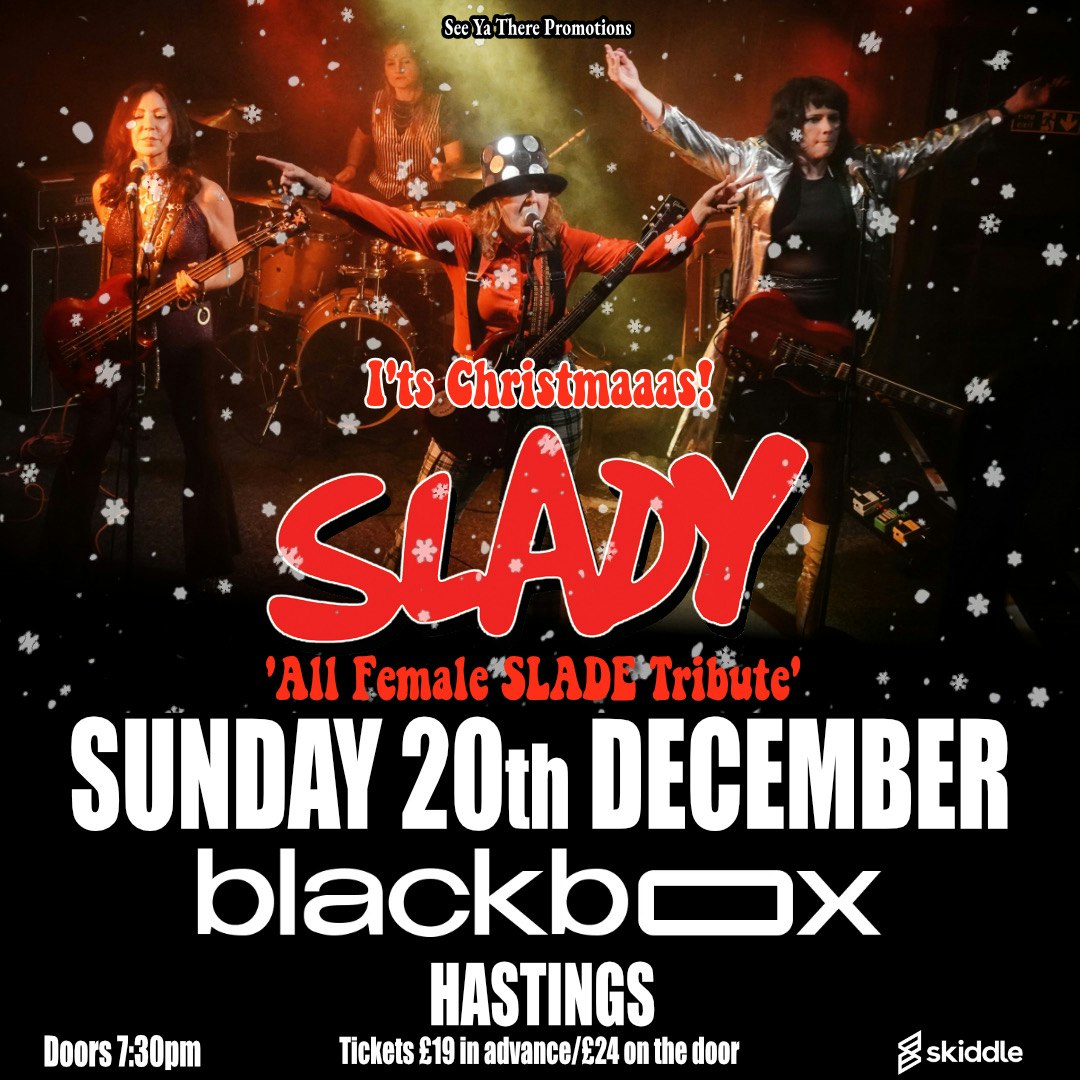 SLADY – Blackbox – Hastings