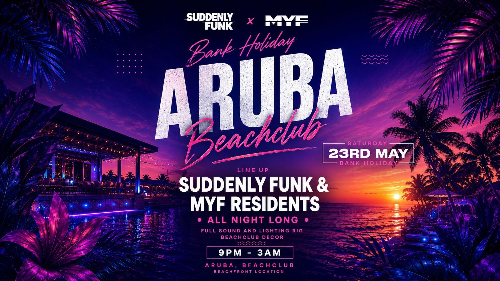 Suddenly Funk X MYF – Bank Holiday May @ Aruba 23.05.26