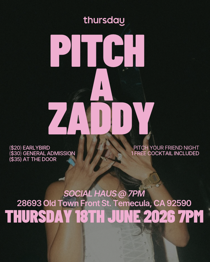 Thursday l Pitch A ZADDY l Temecula
