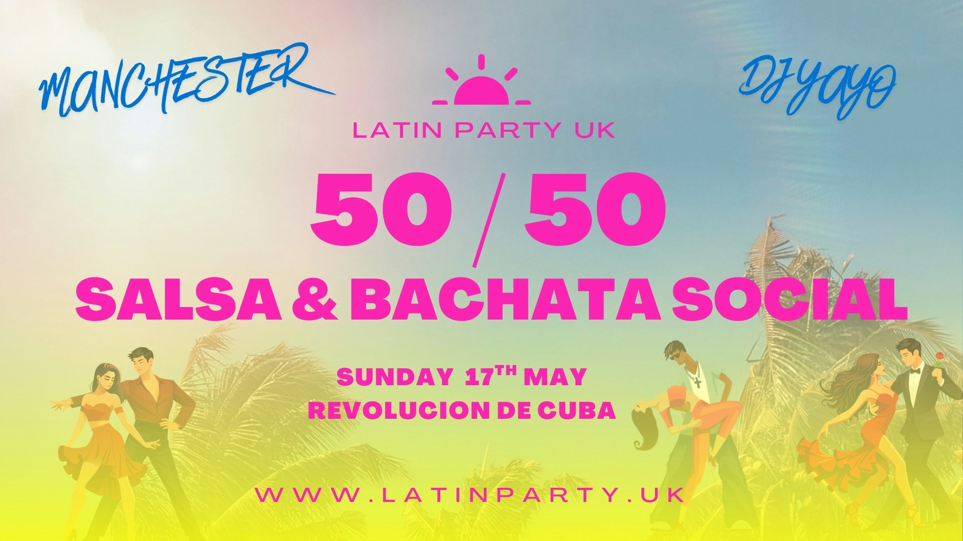 50/50 Salsa & Bachata Social with DJ Yayo – Sunday 17th May | Revolution de Cuba Manchester