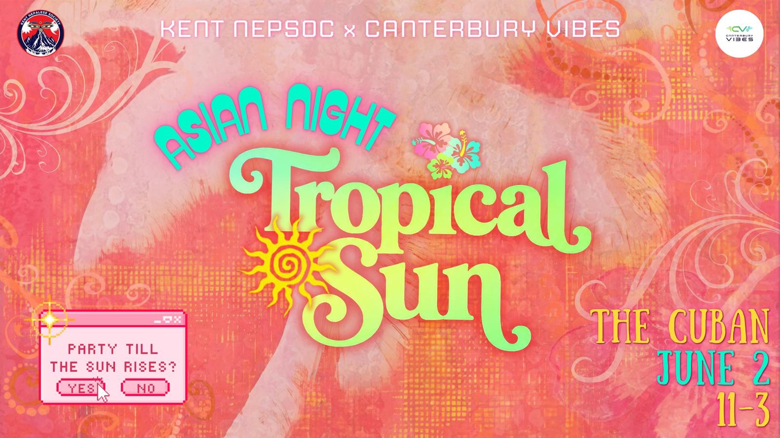 ASIAN NIGHT: Tropical Sun 🌺☀️