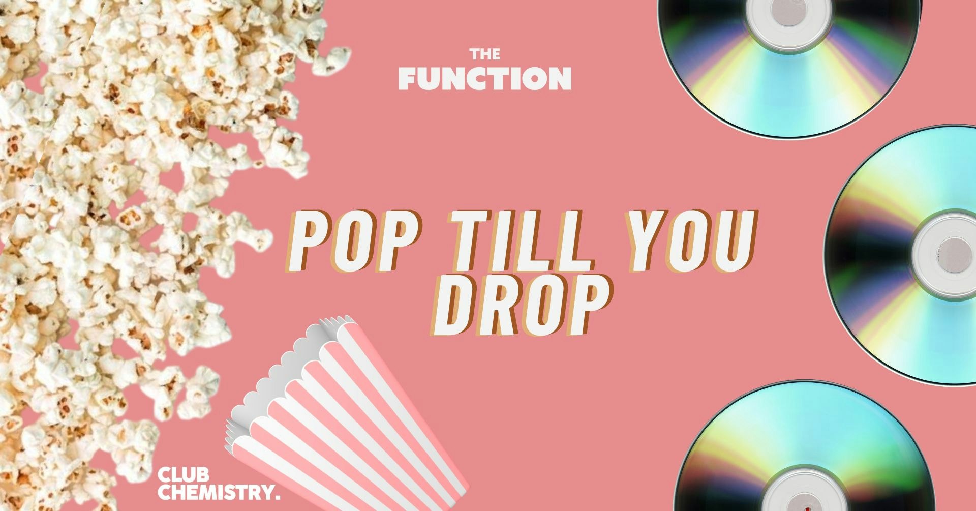 The Function – Pop till you drop