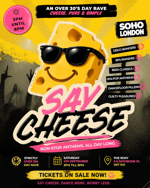 DAY CLUBBING FOR OVER 30S - SAY CHEESE!