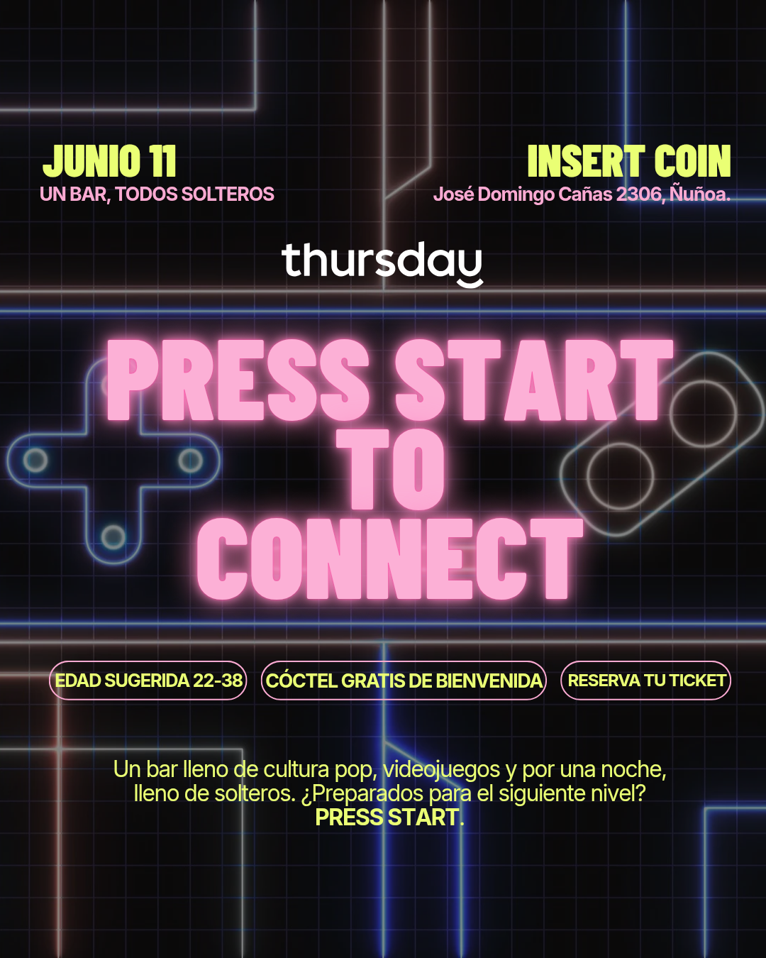 Thursday | Press Start  to Connect | Insert Coin