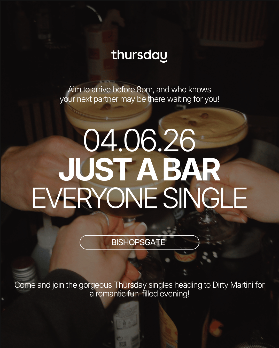 Thursday | Dirty Martini | Bishopsgate