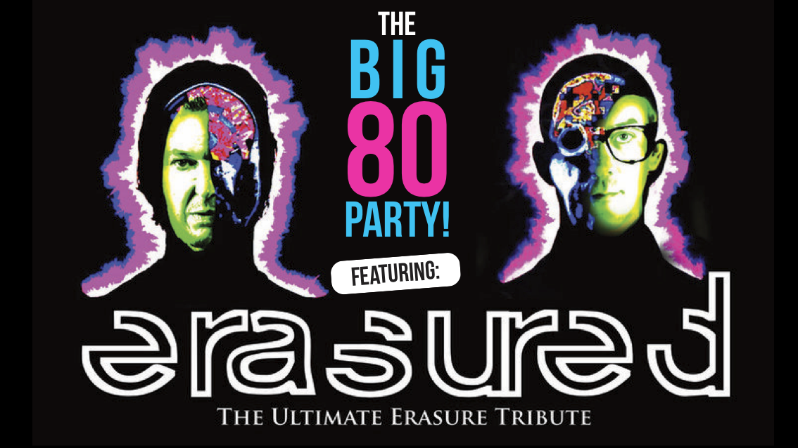 THE BIG 80s PARTY! Starring Erasured live plus Special Guests BANANARAMA tribute