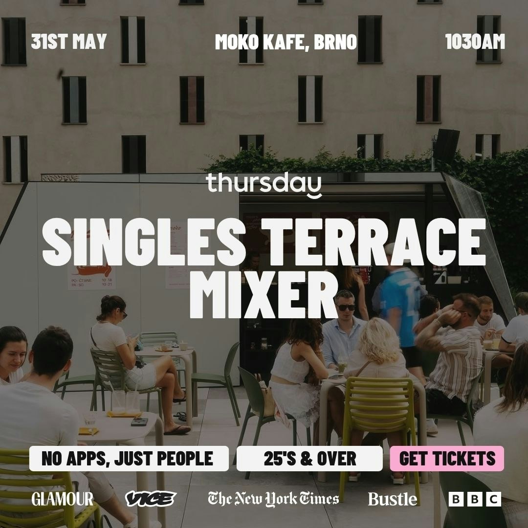 Thursday Dating | Singles Terrace Mixer | Moko Kafe | Husova 712/14a | CZ / EN