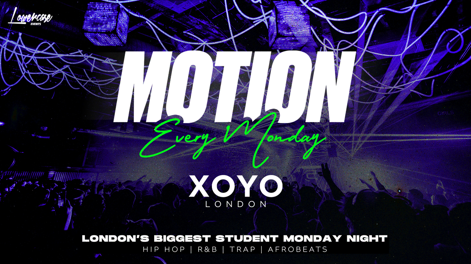 MOTION Every Monday @ XOYO – 1st June