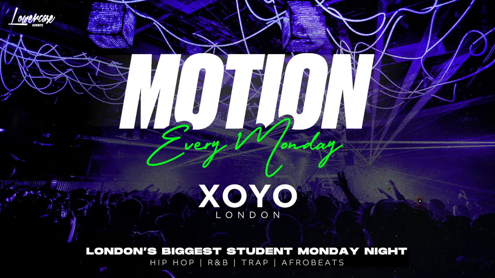 MOTION Every Monday @ XOYO – 27th July