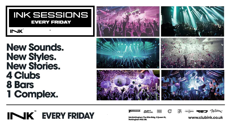 Ink Sessions - Every Friday - END OF EXAMS - Guestlist Now Online at ...