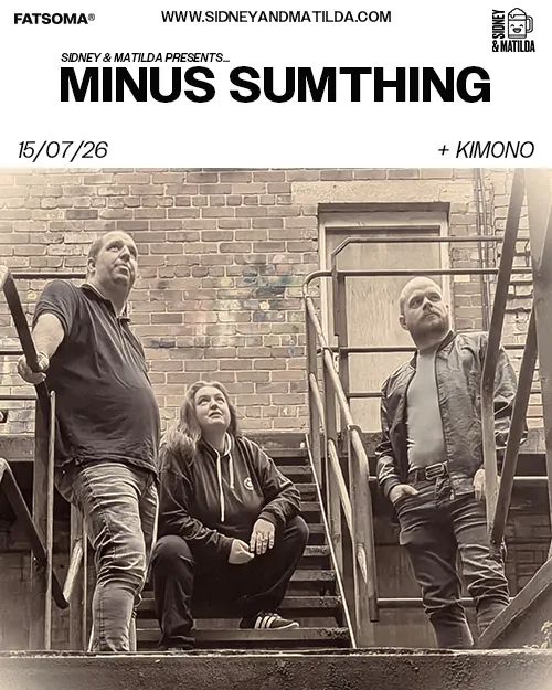 S&M Presents: Minus Sumthing — SIDNEY & MATILDA