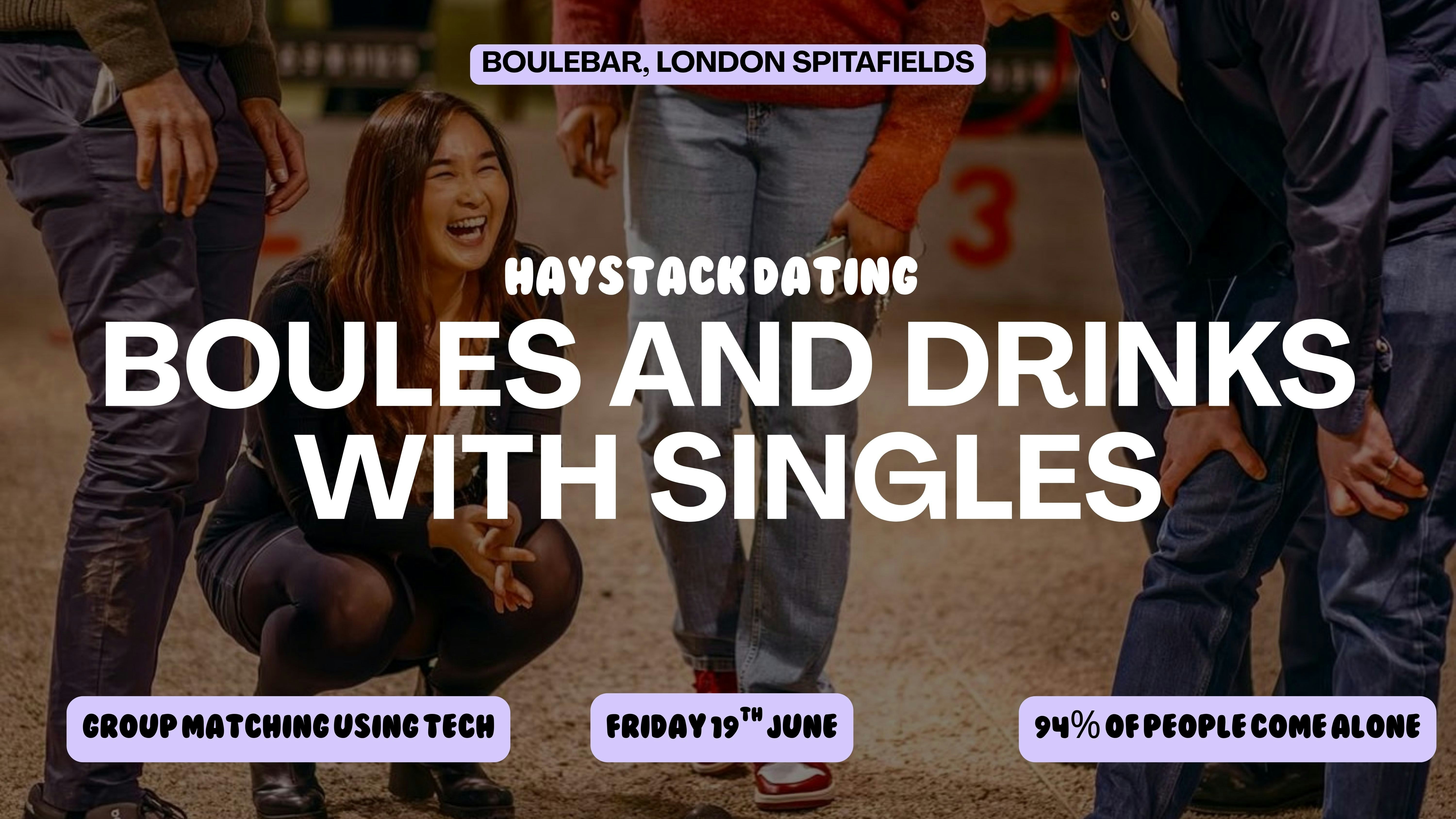 BOULEBAR SPITALFIELDS, LONDON | HAYSTACK DATING  | FRIDAY 19TH JUNE
