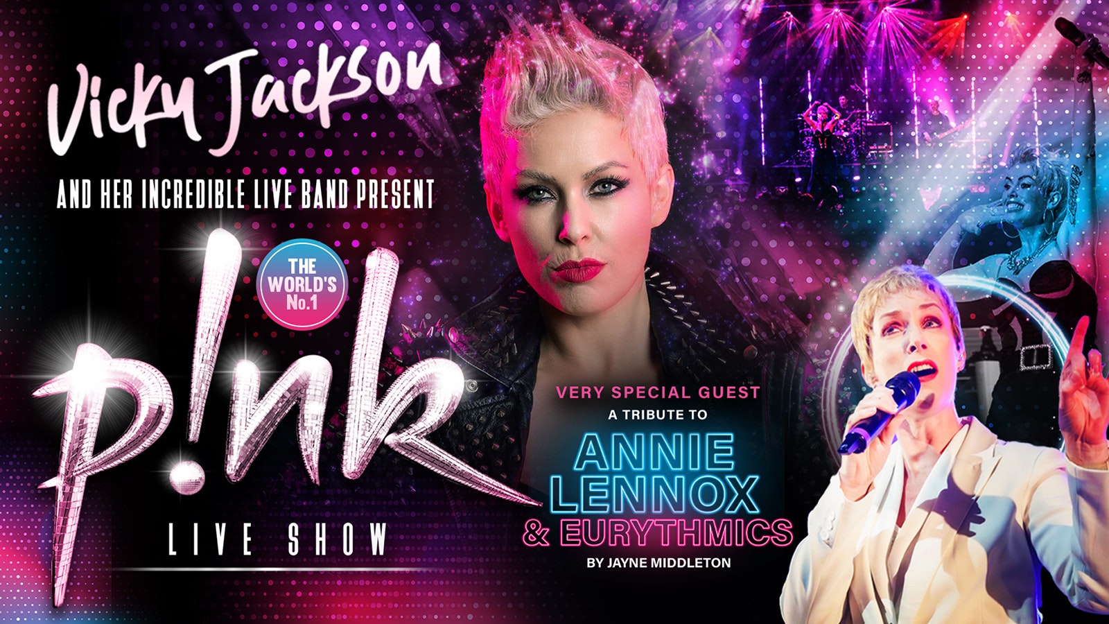 🚨 LAST FEW TICKETS! 💗 THE WORLD’S No.1 P!NK SHOW LIVE – starring VICKY JACKSON + SPECIAL GUEST Annie Lennox Tribute