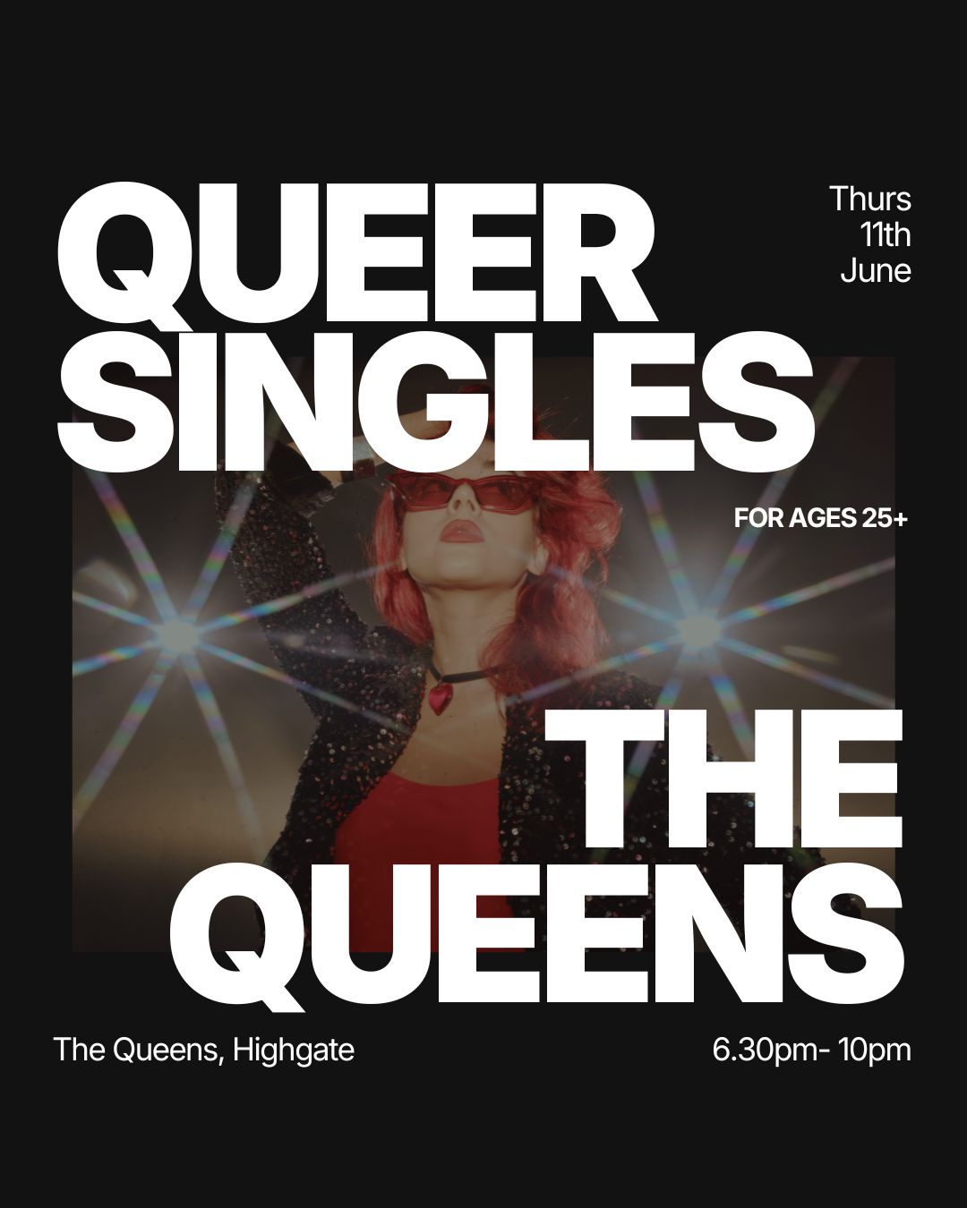 Thursday | Queer Singles Night @ The Queens | Highgate (All Ages- 25+)