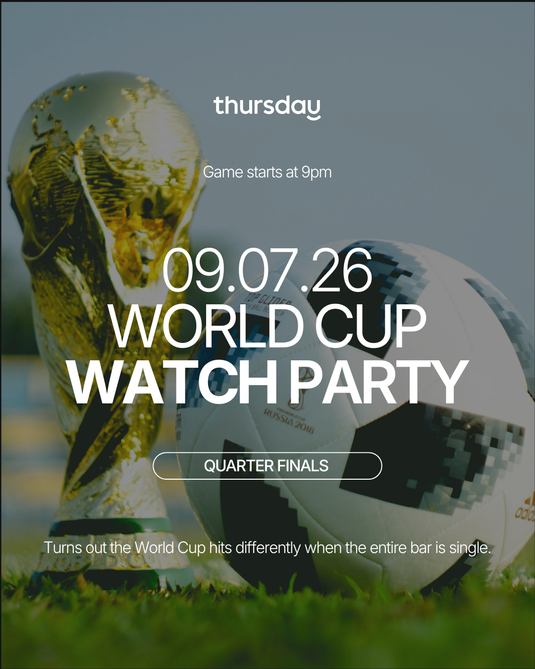 Thursday | World Cup Watch Party  | Quarter Finals