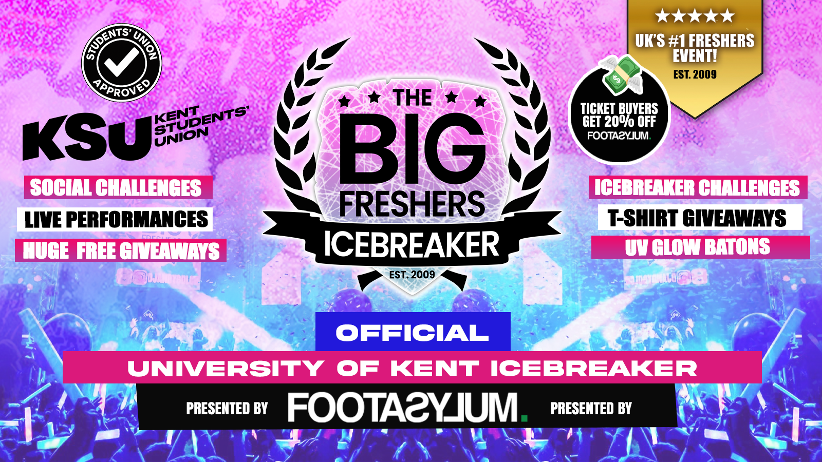 ⚠️ EXAM FLASH SALE – FREE QUEUE JUMP WITH EVERY TICKET! OFFICIAL Kent Big Freshers Icebreaker – Presented by FOOTASYLUM -UK Largest Freshers Events – Sold Out 10 Years Running 🏆