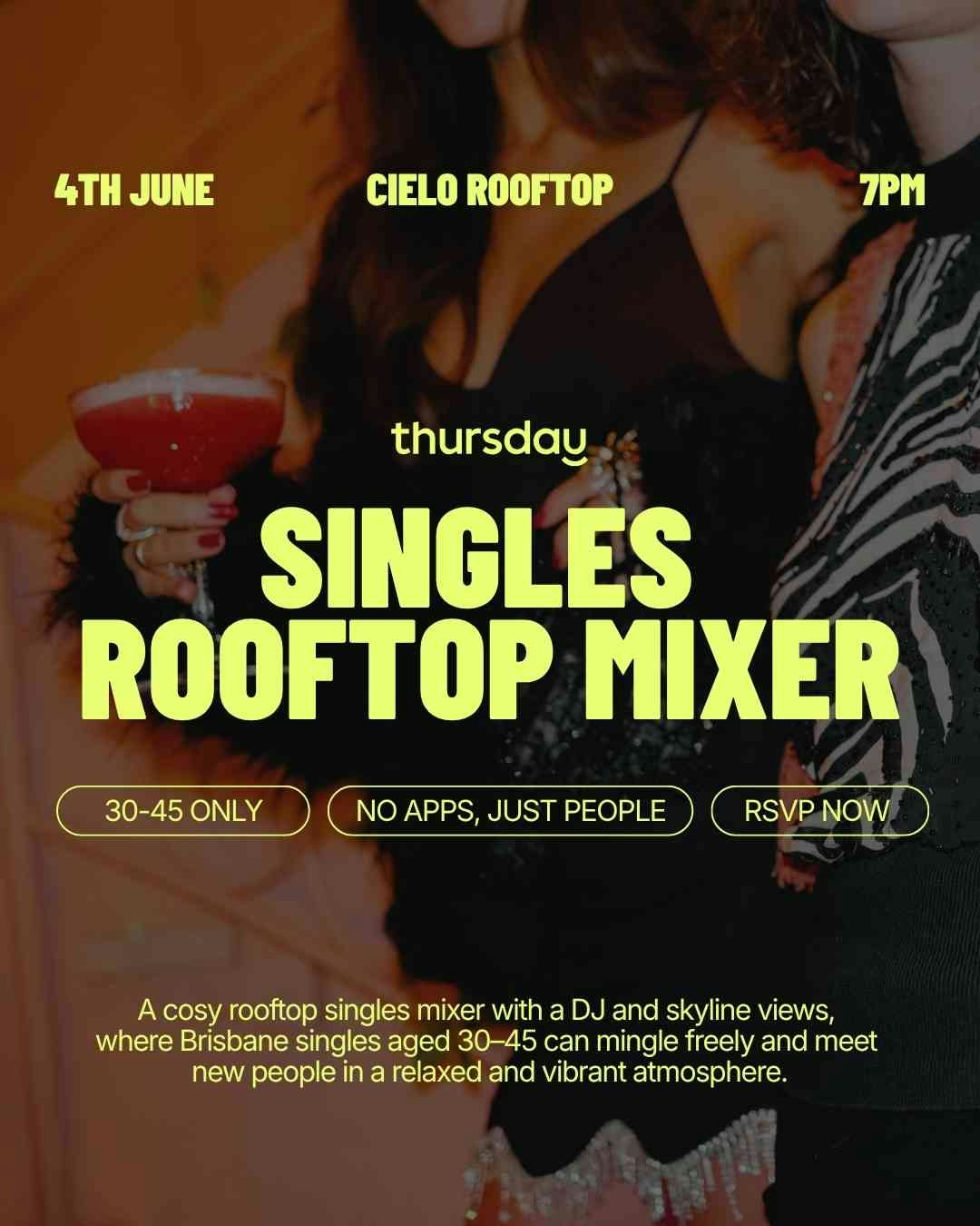 Thursday | Singles Rooftop Mixer @ Cielo (30-45) | Fortitude Valley