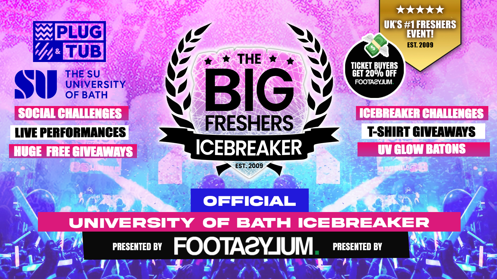 ⚠️ SALE 20% OFF – OFFICIAL Bath Big Freshers Icebreaker – Presented by FOOTASYLUM – UK Largest Freshers Events – Sold Out 10 Years Running 🏆