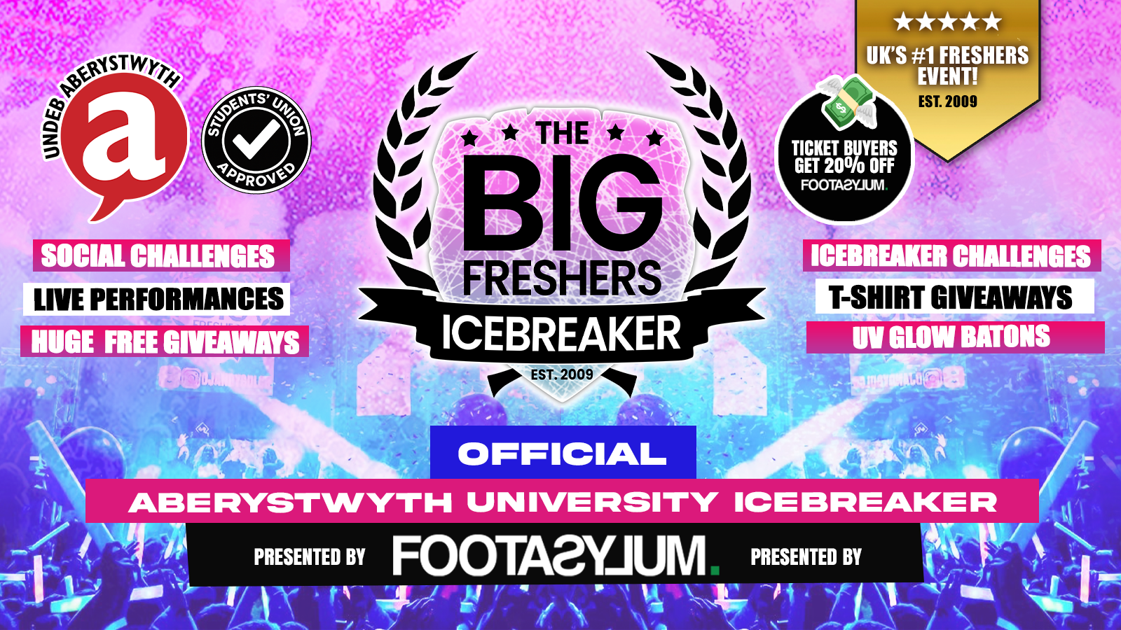 Aberystwyth’s OFFICIAL Big Freshers Icebreaker – Presented by FOOTASYLUM – UK Largest Freshers Events – Sold Out 10 Years Running 🏆
