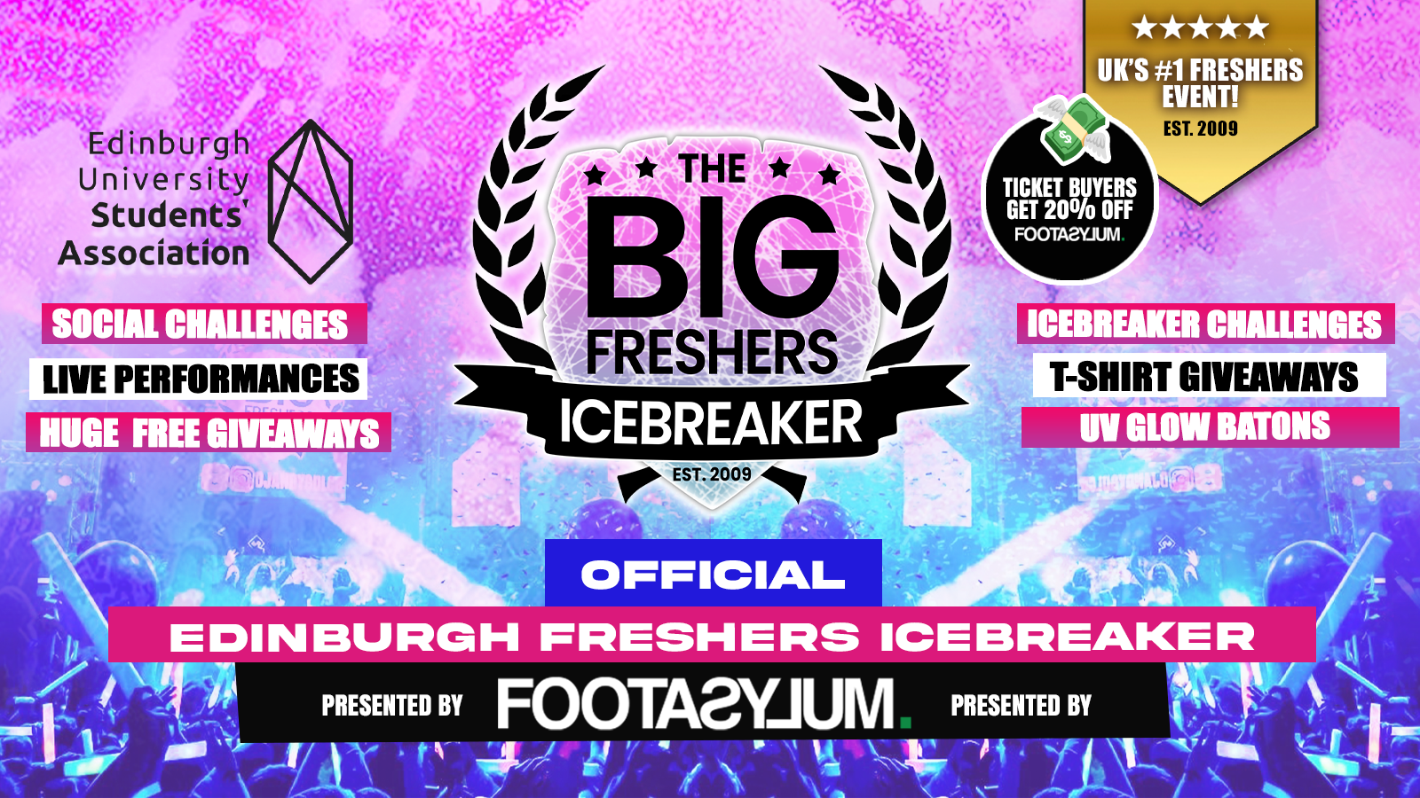⚠️ SALE 20% OFF – OFFICIAL Edinburgh Big Freshers Icebreaker – Presented by FOOTASYLUM – UK Largest Freshers Events – Sold Out 10 Years Running 🏆
